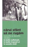 Carui sfant sa ne rugam - Autor Anonim - Editura Supergraph