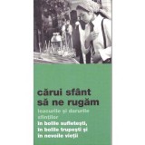 Carui sfant sa ne rugam - Autor Anonim - Editura Supergraph