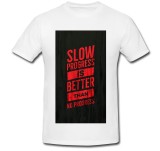 Cumpara ieftin Tricou &quot; Progresul lent este mai bun decat niciun progres! &quot;