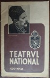Cumpara ieftin TEATRUL NATIONAL 1939-1940/BROSURA CU POZE SOCIETARI+RECLAME/prez.CAMIL PETRESCU