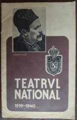 TEATRUL NATIONAL 1939-1940/BROSURA CU POZE SOCIETARI+RECLAME/prez.CAMIL PETRESCU foto