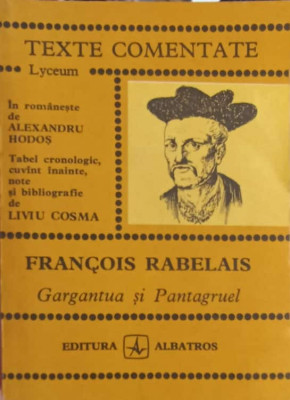 GARGANTUA SI PANTAGRUEL, TEXTE COMENTATE-FRANCOIS RABELAIS foto