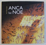 ANCA LUI NOE de ANCA MIZUMSCHI , comentariu grafic VASILE MURESAN - MURIVALE , 2009