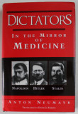DICTATORS IN THE MIRROR OF MEDICINE : NAPOLEON , HITLER , STALIN by ANTON NEUMAYR , 1995