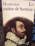 Montherlant - Le maitre de Santiago (1978)