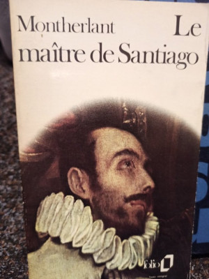 Montherlant - Le maitre de Santiago (1978) foto