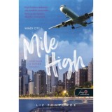 Mile High - Szerelem a felhők k&ouml;z&ouml;tt - Windy City 1. - Liz Tomforde