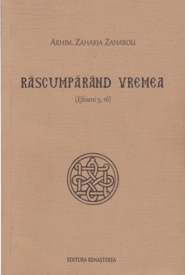 AS - ARHIM. ZAHARIA ZAHAROU - RASCUMPARAND VREMEA foto
