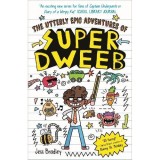 Cumpara ieftin The Utterly Epic Adventures of Super Dweeb: 3 Books in 1 with Exclusive Content