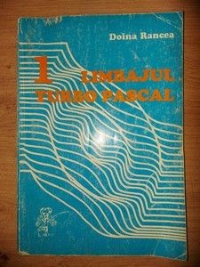 Limbajul turbo pascal vol 1- Doina Rancea foto