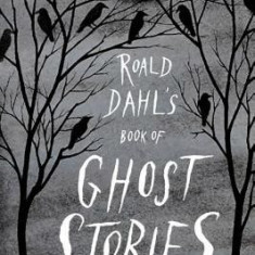 Roald Dahl's Book of Ghost Stories