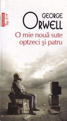 George Orwell - O mie noua sute optzeci si patru foto