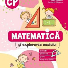 Matematica si explorarea mediului. Exercitii, probleme, jocuri, teste - Clasa pregatitoare - Daniela Berechet, Constantin Filfanescu, Iuliana Filfanes