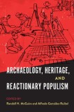 Archaeology, Heritage, and Reactionary Populism
