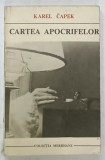 CARTEA APOCRIFELOR de KAREL CAPEK , 1973
