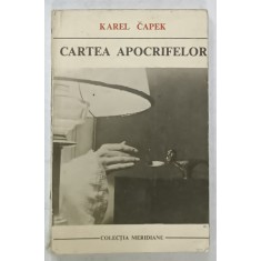 CARTEA APOCRIFELOR de KAREL CAPEK , 1973