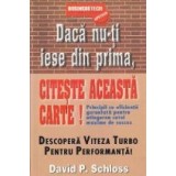 Daca nu-ti iese din prima, citeste aceasta carte! Principii cu eficienta garantata pentru atingerea cotei maxime de succes