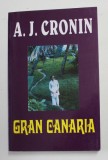 GRAN CANARIA de A.J. CRONIN , ANII &#039;90