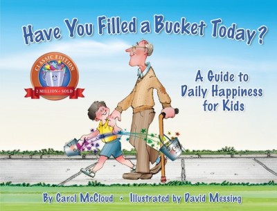 Have You Filled a Bucket Today?: A Guide to Daily Happiness for Kids foto