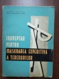 Indreptar pentru masurarea expeditiva a terenurilor