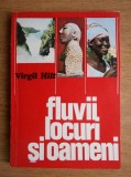 Virgil Hilt - Fluvii, locuri si oameni