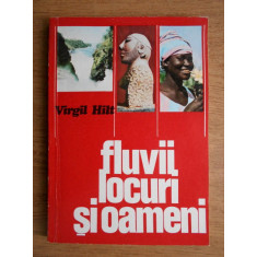 Virgil Hilt - Fluvii, locuri si oameni