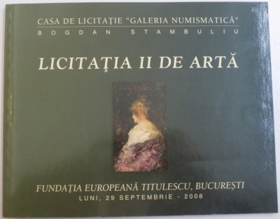 LICITATIA II DE ARTA , CASA DE LICITATIA &amp;quot; GALERIA NUMISMATICA &amp;quot; BOGDAN STAMBULIU , LUNI 29 SEPTEMBRIE 2008 foto