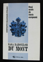 Constantin Balaceanu-Stolnici - Saga Baronilor Du Mont. Noua secole de istorie.. foto