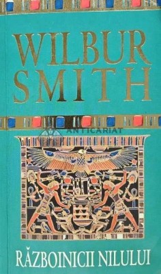 Razboinicii Nilului - 2014 - Wilbur Smith (AD135) foto