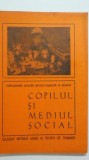 Copilul si mediul social. Culegere metodica, 1976