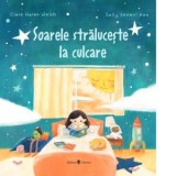 Soarele straluceste la culcare - Clare Helen Welsh