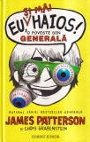 James Patterson, Chris Grabenstein - Eu, si mai haios! O poveste din generala,