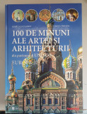 100 de minuni ale artei si arhitecturii din patrimoniul Unesco - 7 volume