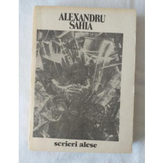 Alexandru Sahia - Scrieri alese