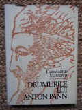 DRUMURILE LUI ANTON PANN-CONSTANTIN MATEESCU