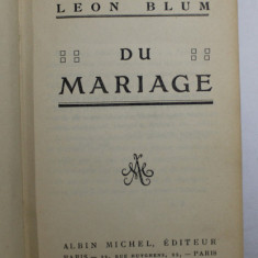 DU MARIAGE par LEON BLUM / REPONSE AU LIVRE DE M. BLUM INTITULE 'DU MARIAGE ' par MAX- BRIDGE , COLEGAT DE DOUA CARTI* , 1937