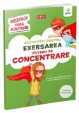 Activități pentru exersarea puterii de concentrare (3-5 ani). Rezolv fără ajutor! - Paperback brosat - *** - Gama