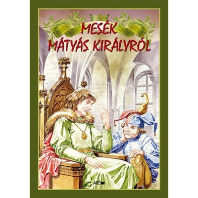 Mes&amp;eacute;k M&amp;aacute;ty&amp;aacute;s kir&amp;aacute;lyr&amp;oacute;l - Hunyadi Csaba Zsolt foto
