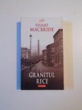 GRANITUL RECE de STUART MACBRIDE , 2010