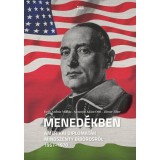 Mened&eacute;kben - Amerikai diplomat&aacute;k Mindszenty b&iacute;borosr&oacute;l 1957-1970 - Dr. De&aacute;k Andr&aacute;s Mikl&oacute;s