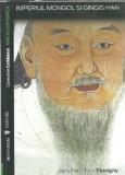 Imperiul mongol si Gingis Han - Jean Paul Roux Flavigny