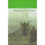Magyarok Istene - N&aacute;dudvari Anna