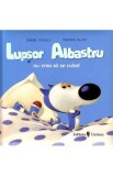 Lupsor Albastru nu vrea sa se culce! - Daniel Picouly