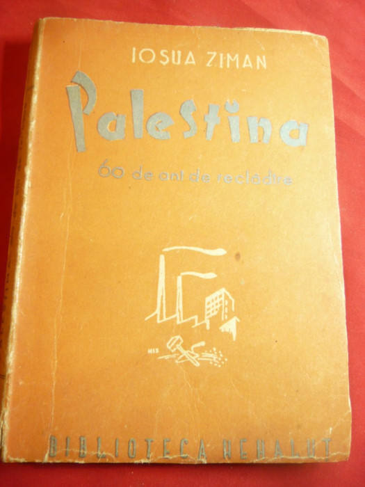 Josua Ziman- Palestina- 60 Ani de recladire -1945 Bicurim Bibl.Hehalut, 187 pag