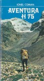 Ionel Coman - Aventura H75. Expeditia alpinistilor brasoveni pe varful Koh-e, Sport-Turism