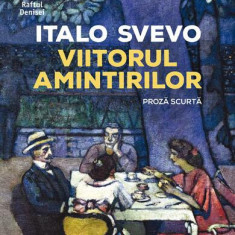 Viitorul amintirilor - Paperback brosat - Italo Svevo - Humanitas Fiction