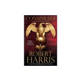 Conspirata: A Novel of Ancient Rome