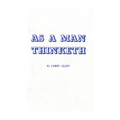 As a Man Thinketh | James Allen