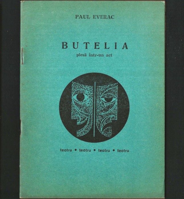BUTELIA, de Paul Everac - Piesă de Teatru, &icirc;ntr-un Act