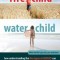 Fire Child, Water Child: How Understanding the Five Types of ADHD Can Help You Improve Your Child's Self-Esteem &amp; Attention